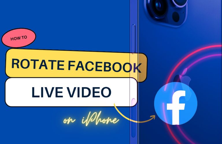 How to Rotate Facebook Live Video on iPhone