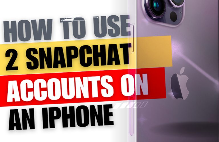 How to Use Two Snapchat Accounts on One iPhone