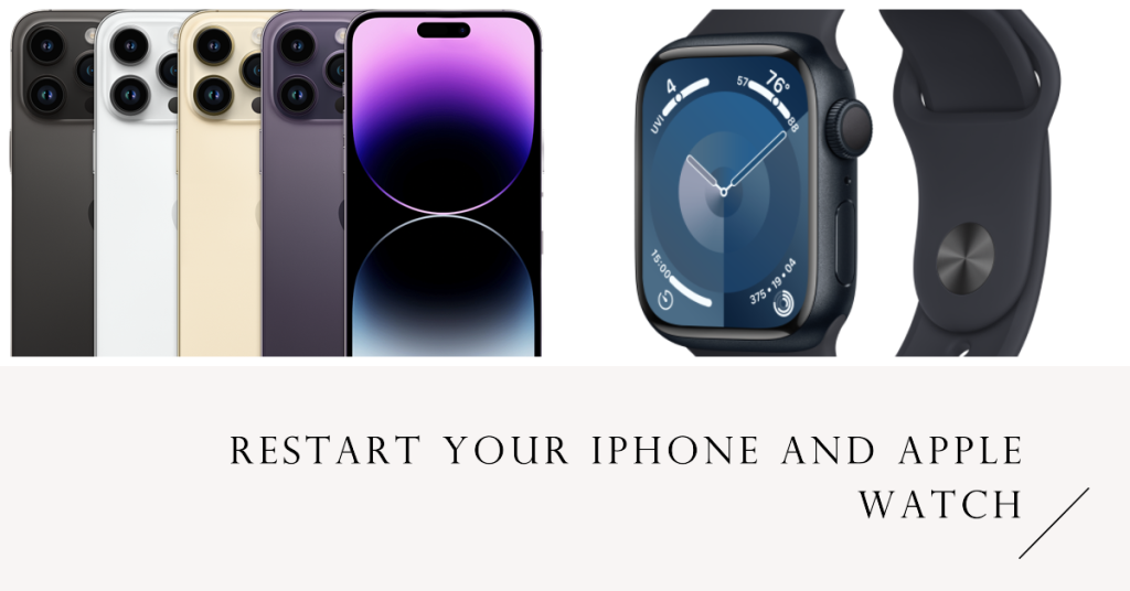 RESTART iPHONE AND APPLE WATCH
