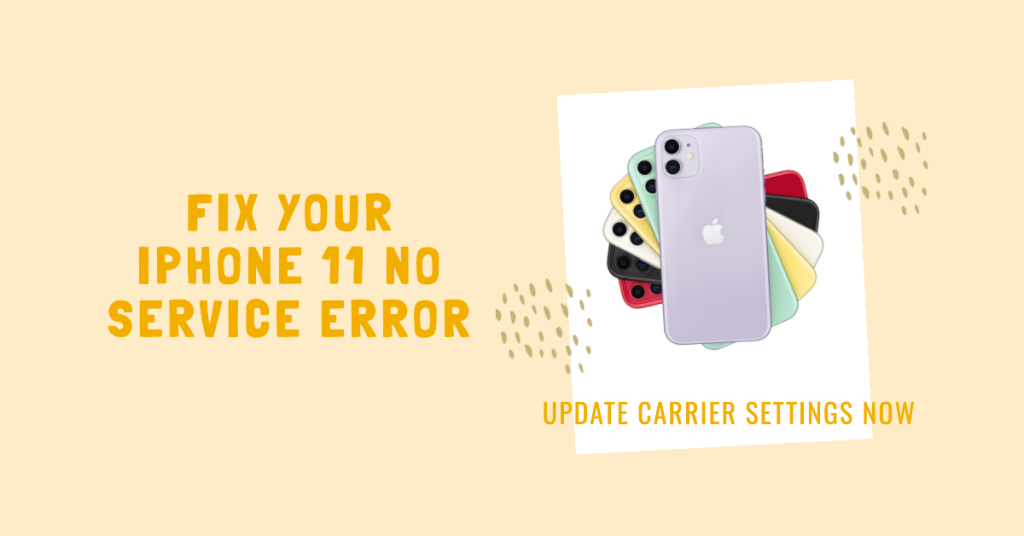 Third solution: Update carrier settings to fix your iPhone 11 no service error