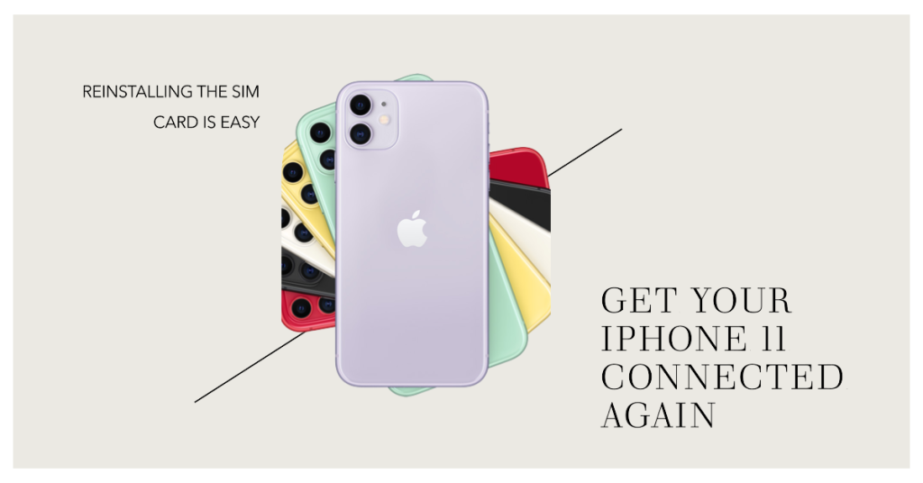 Reinstall the SIM card on your iPhone 11