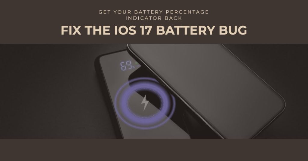 iphone iOS 17 bug battery percentage not appearing