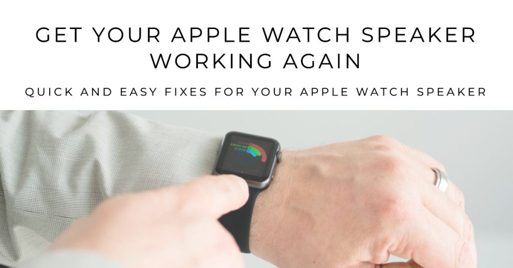 Fix Apple Watch Speaker not working