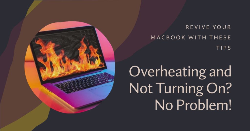 fix macbook overheating and not turning on