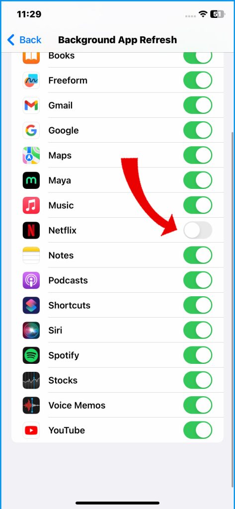 Find the app that you want to force close and toggle off the Background App Refresh switch.