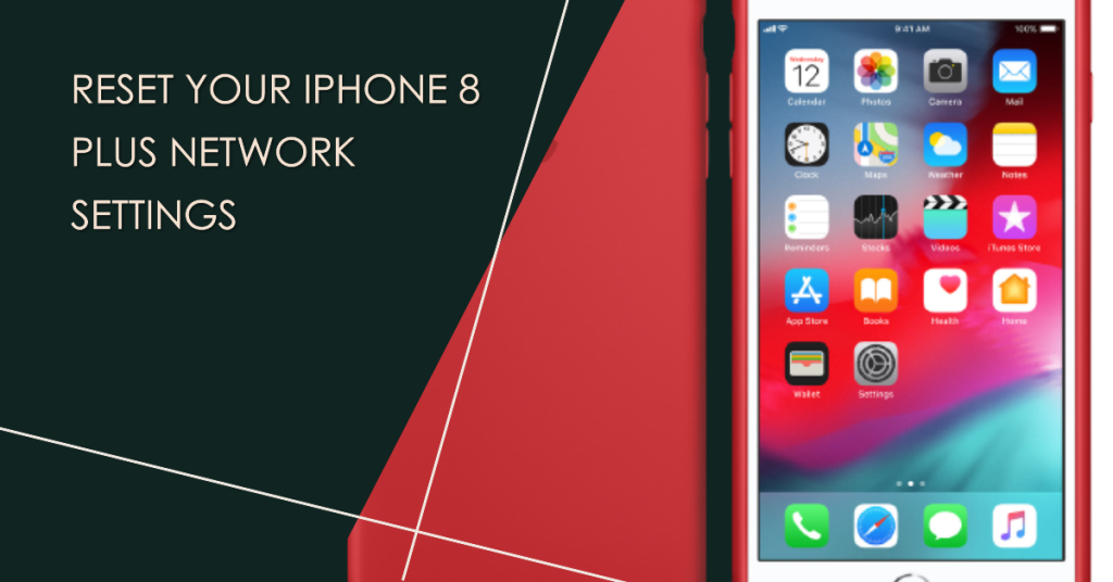 How to reset network settings on your iPhone 8 Plus