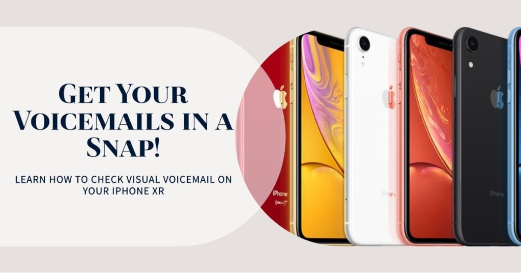 How to check Visual Voicemail messages on your iPhone XR?