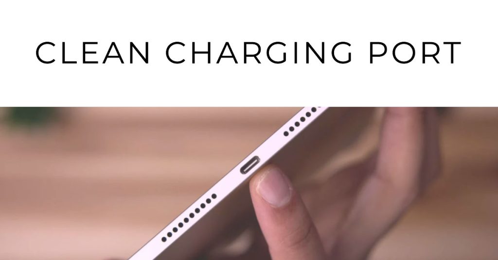 clean iPad Pro charging port