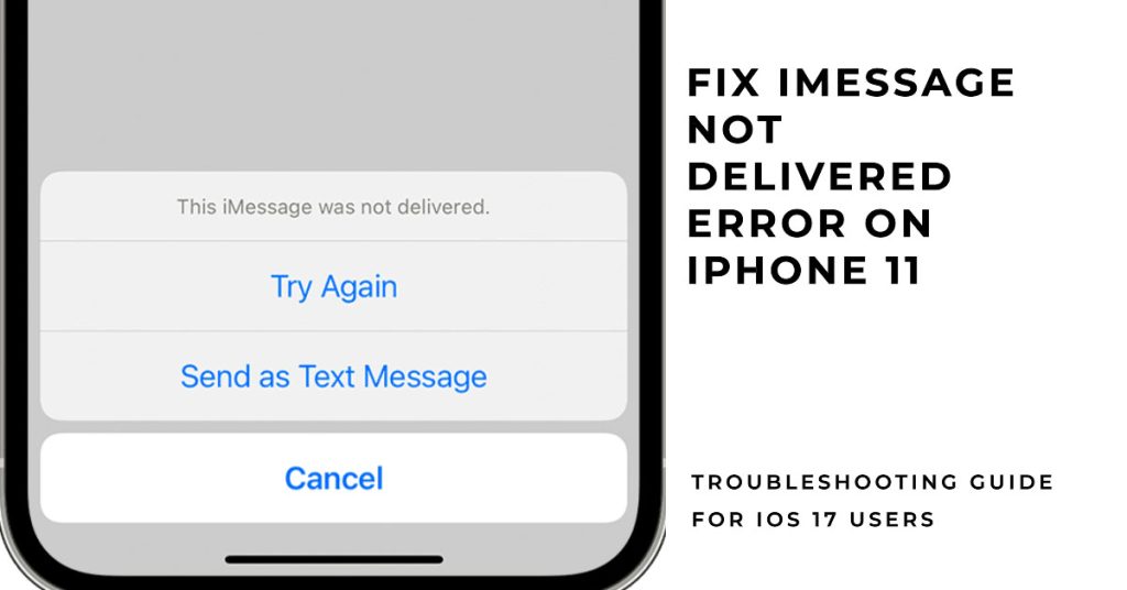 iPhone 11 iMessage not delivered error in iOS 17