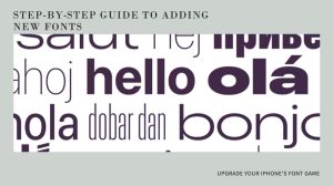 iPhone 13 Font Download: Step-by-Step Guide to Adding New Fonts