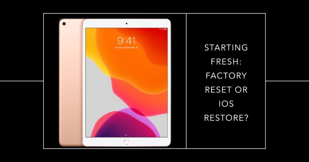 Factory reset or iOS restore