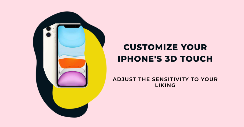 Adjust or manage 3D Touch Sensitivity on your iPhone