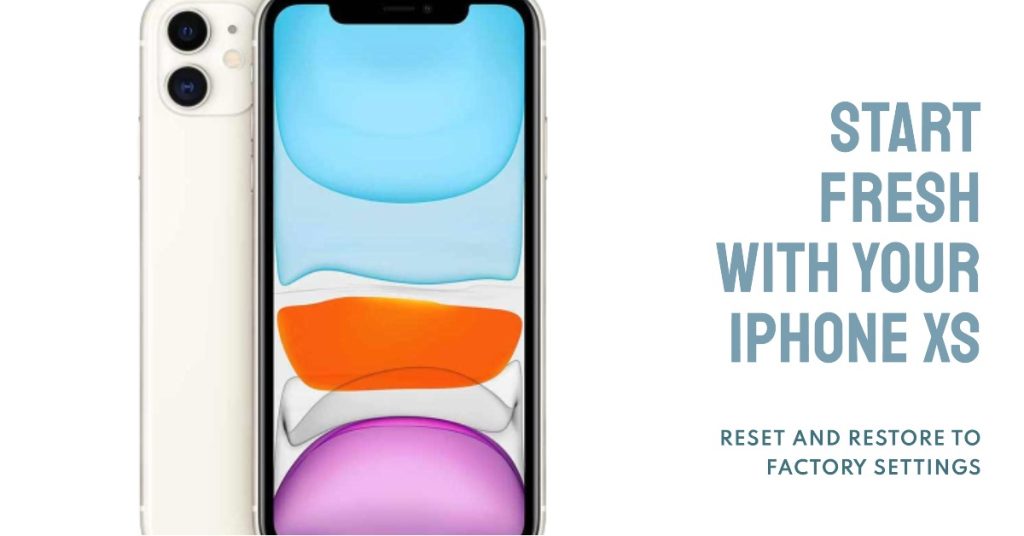 Reset and restore factory default settings on your iPhone XS