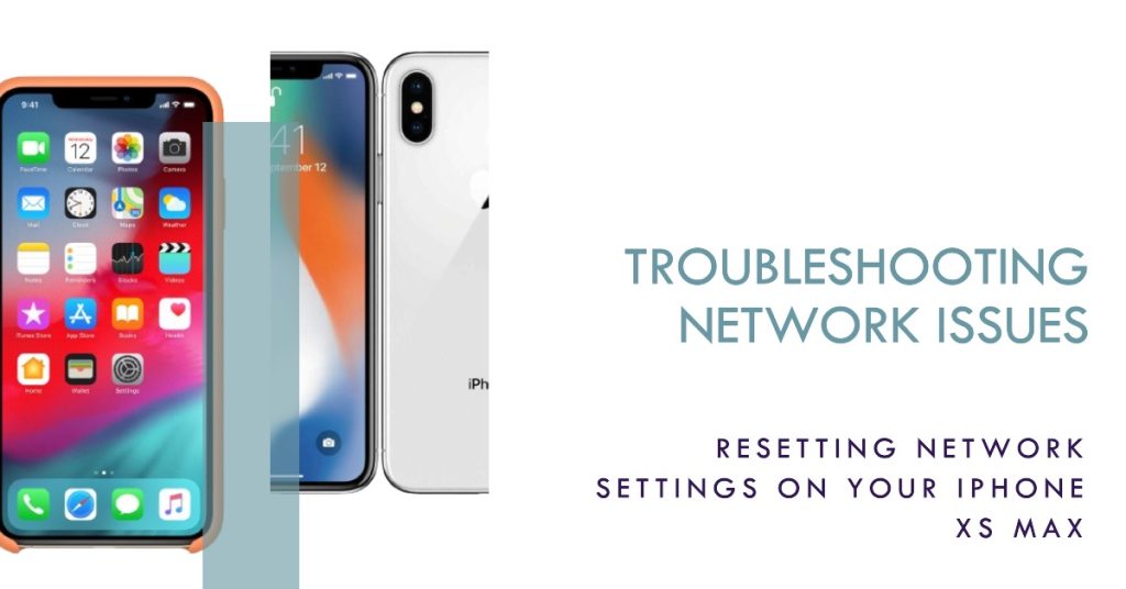 Reset network settings on your iPhone XS Max