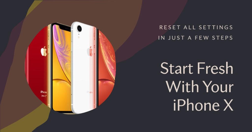 Reset all settings on your iPhone X