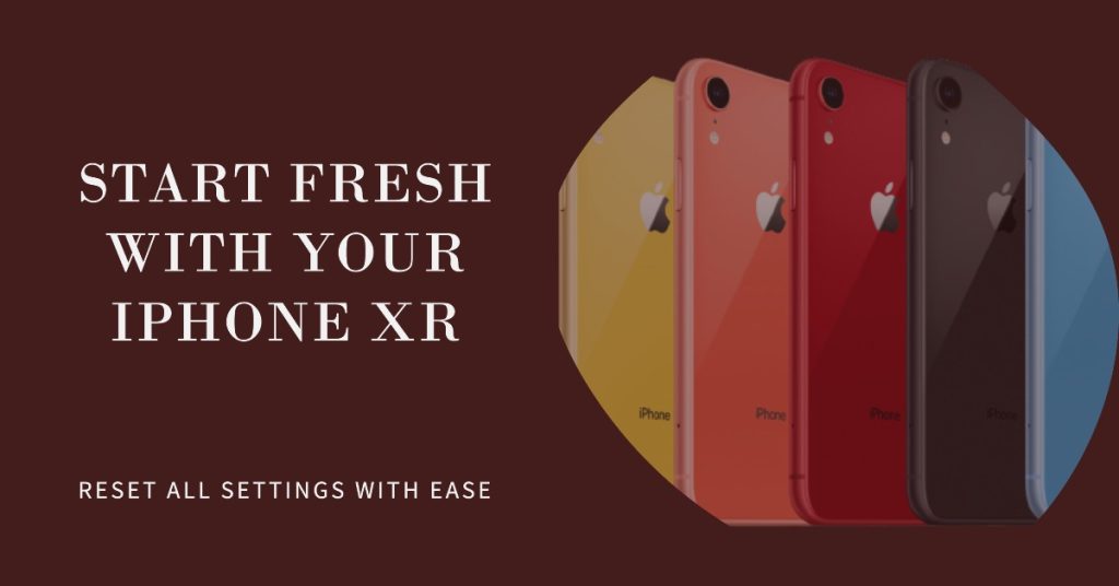 Reset all settings on your iPhone XR