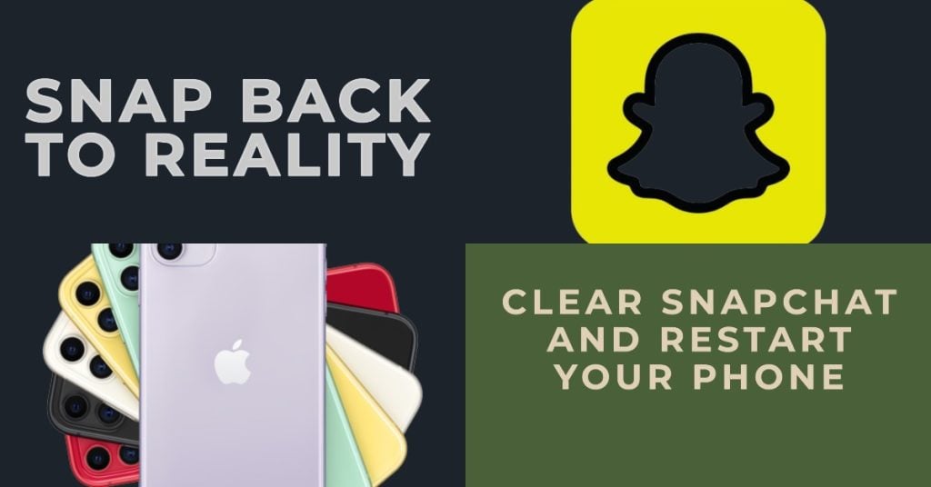 clear Snapchat then restart your phone