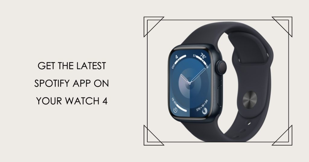 Update Spotify app on your Watch 4