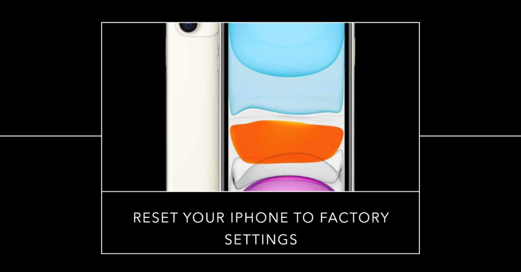 Restore factory default settings on your iPhone