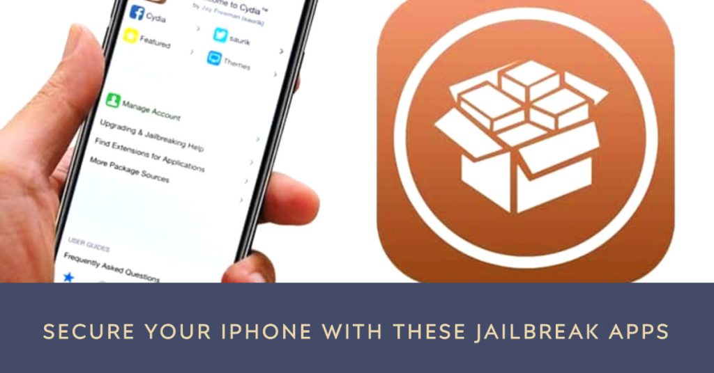 5 Best iOS Jailbreak Apps for iPhone Security