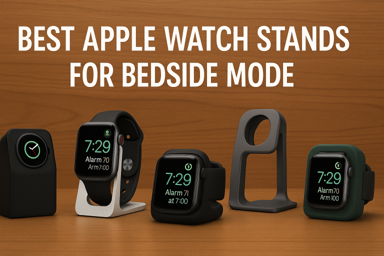5 Best Apple Watch Stands for Bedside Mode