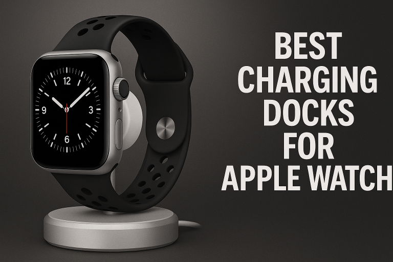 5 Best Charging Docks for Apple Watch
