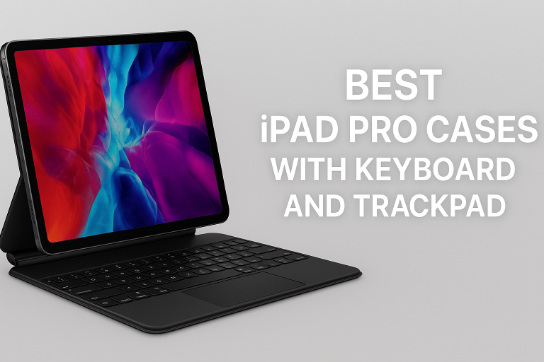 5 Best iPad Pro Cases with Keyboard and Trackpad