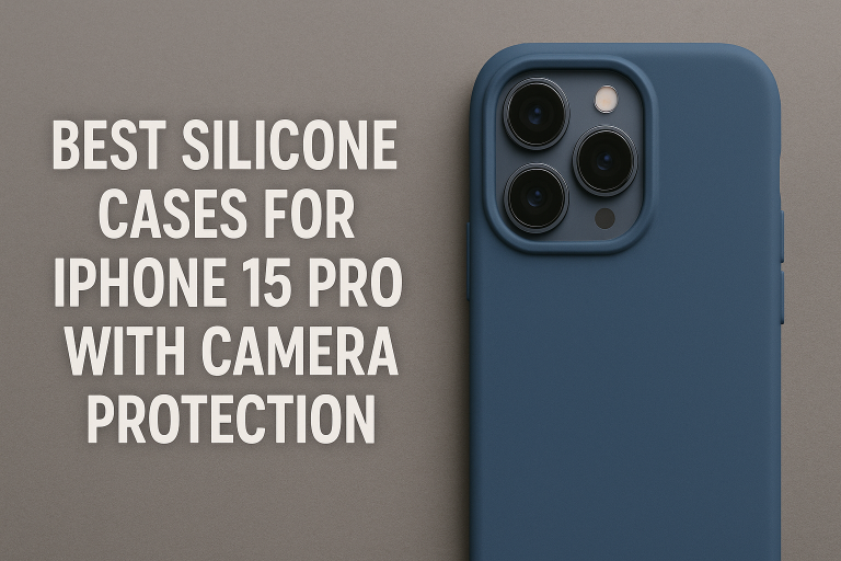 5 Best Silicone Cases for iPhone 15 Pro with Camera Protection