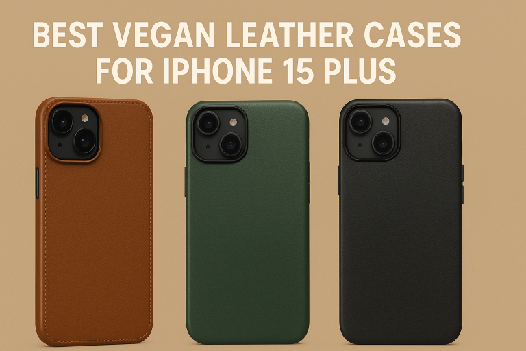 5 Best Vegan Leather Cases for iPhone 15 Plus